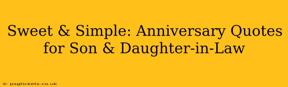 Sweet & Simple: Anniversary Quotes for Son & Daughter-in-Law
