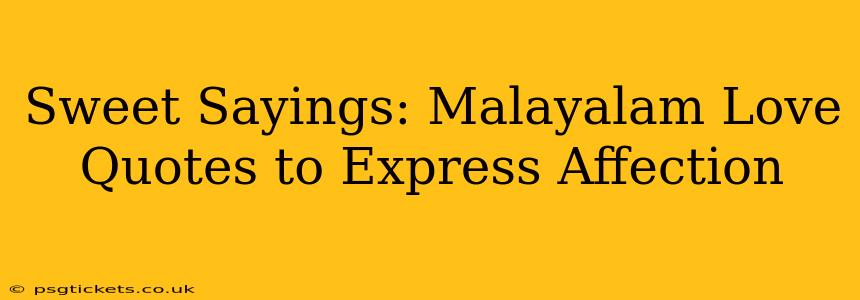 Sweet Sayings: Malayalam Love Quotes to Express Affection