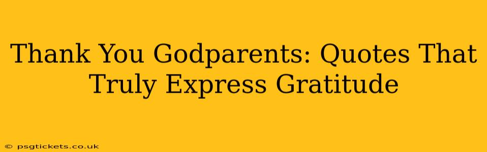 Thank You Godparents: Quotes That Truly Express Gratitude