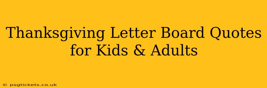 Thanksgiving Letter Board Quotes for Kids & Adults