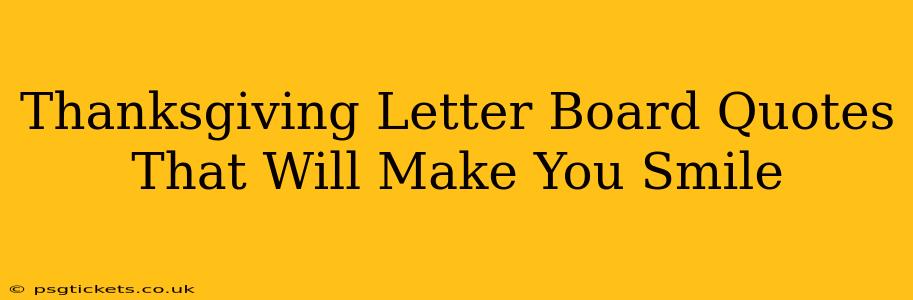 Thanksgiving Letter Board Quotes That Will Make You Smile
