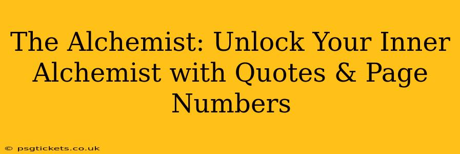 The Alchemist: Unlock Your Inner Alchemist with Quotes & Page Numbers