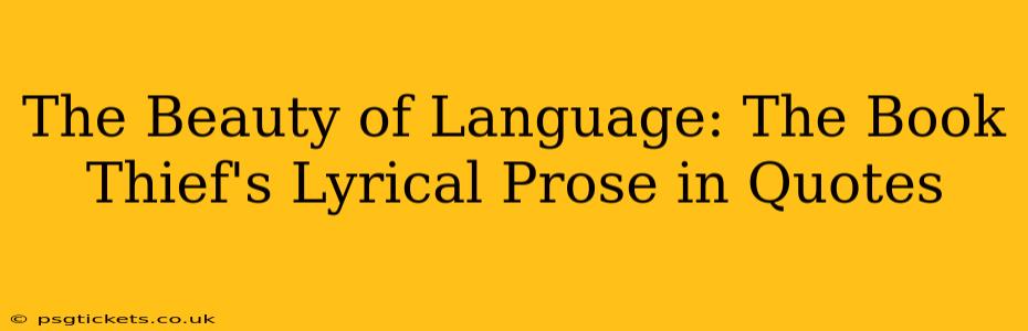 The Beauty of Language: The Book Thief's Lyrical Prose in Quotes