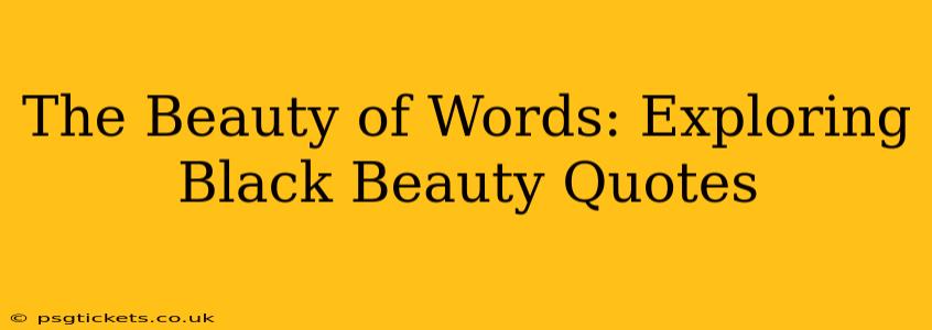 The Beauty of Words: Exploring Black Beauty Quotes