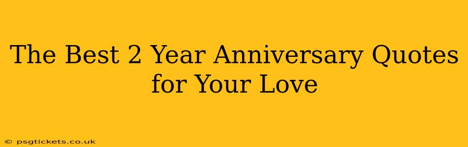 The Best 2 Year Anniversary Quotes for Your Love