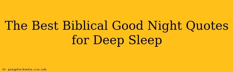 The Best Biblical Good Night Quotes for Deep Sleep