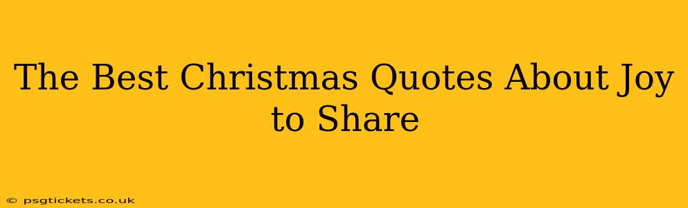 The Best Christmas Quotes About Joy to Share