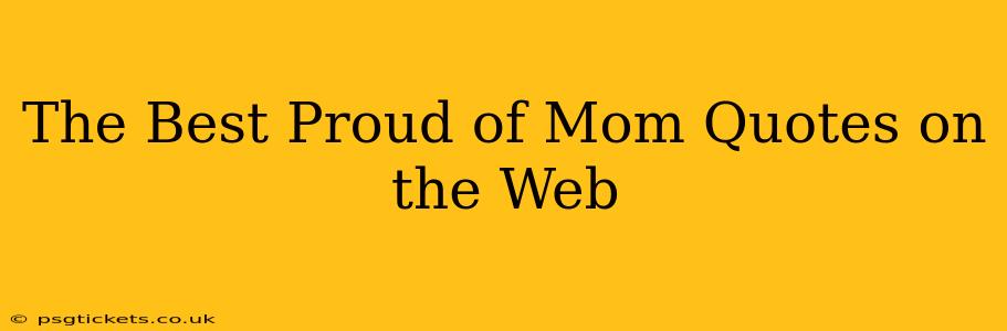 The Best Proud of Mom Quotes on the Web