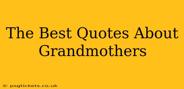 The Best Quotes About Grandmothers