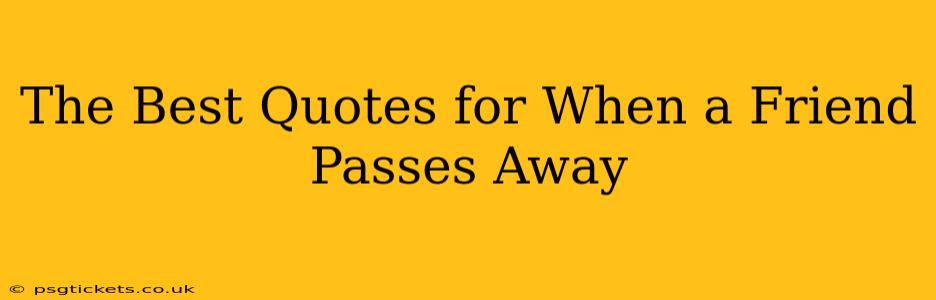 The Best Quotes for When a Friend Passes Away