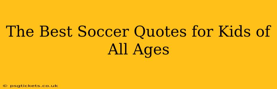 The Best Soccer Quotes for Kids of All Ages