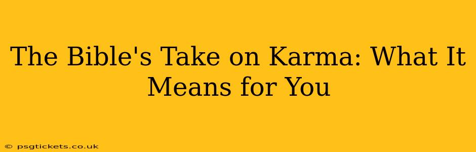The Bible's Take on Karma: What It Means for You