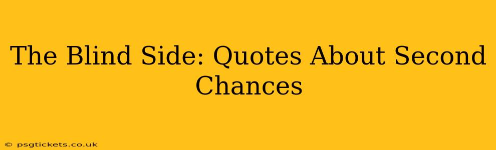 The Blind Side: Quotes About Second Chances