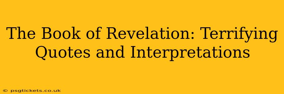 The Book of Revelation: Terrifying Quotes and Interpretations