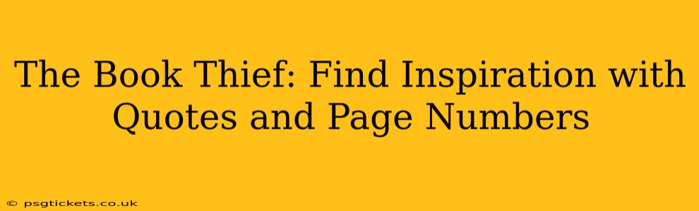 The Book Thief: Find Inspiration with Quotes and Page Numbers