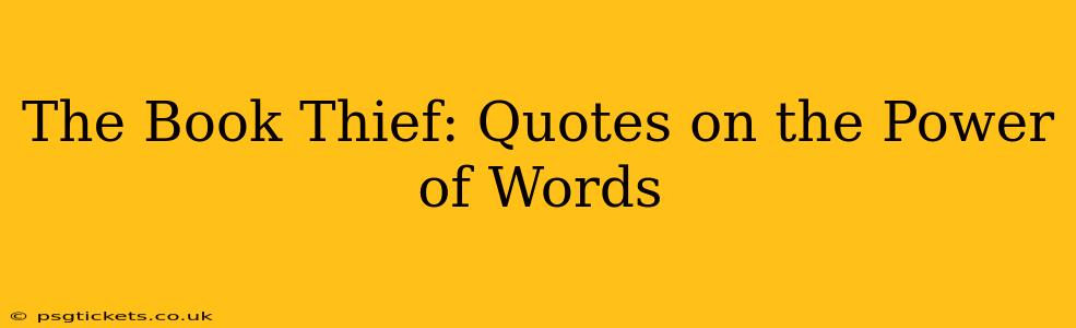 The Book Thief: Quotes on the Power of Words