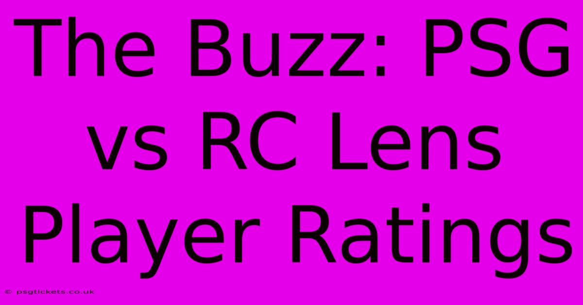 The Buzz: PSG Vs RC Lens Player Ratings