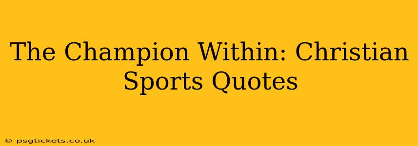 The Champion Within: Christian Sports Quotes