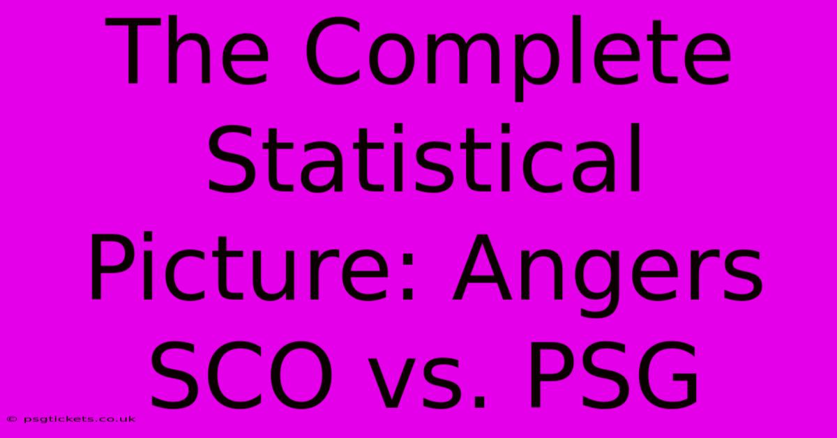 The Complete Statistical Picture: Angers SCO Vs. PSG