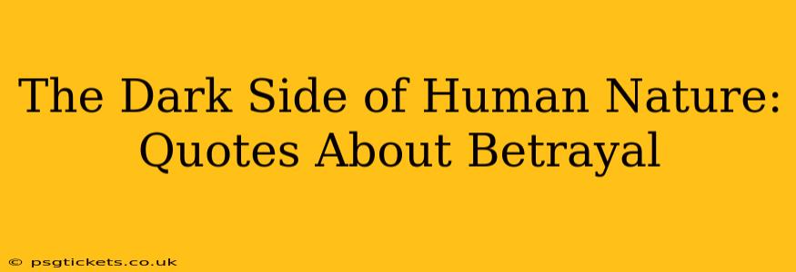 The Dark Side of Human Nature: Quotes About Betrayal