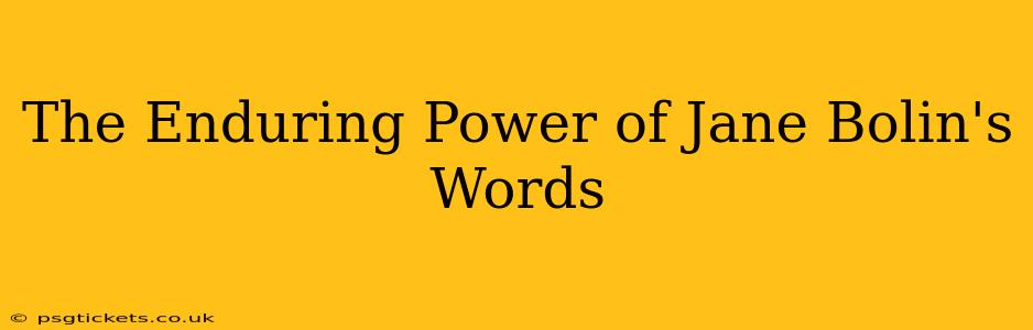 The Enduring Power of Jane Bolin's Words