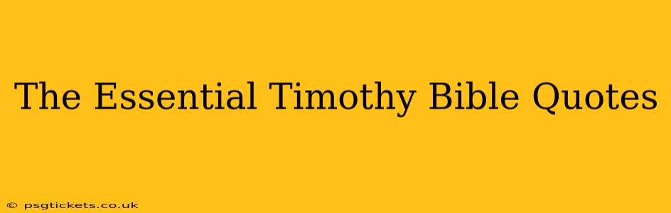 The Essential Timothy Bible Quotes