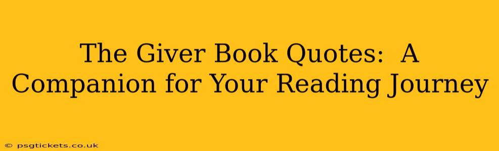 The Giver Book Quotes:  A Companion for Your Reading Journey