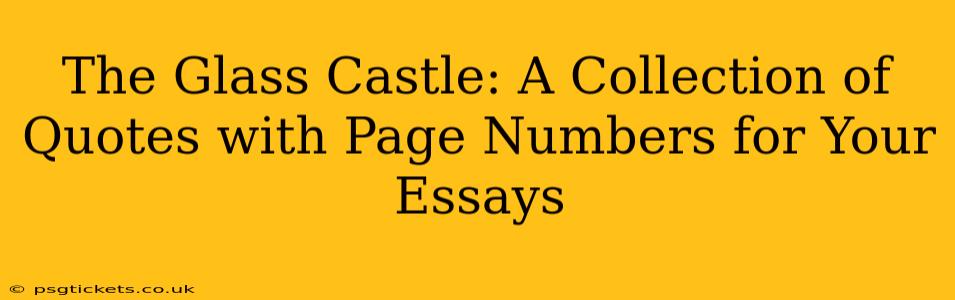 The Glass Castle: A Collection of Quotes with Page Numbers for Your Essays