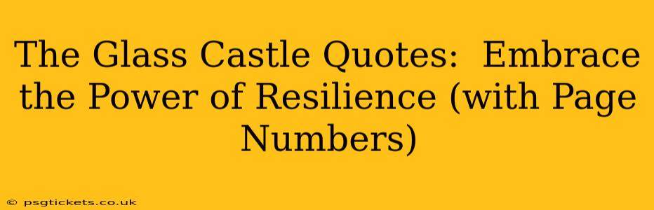 The Glass Castle Quotes:  Embrace the Power of Resilience (with Page Numbers)