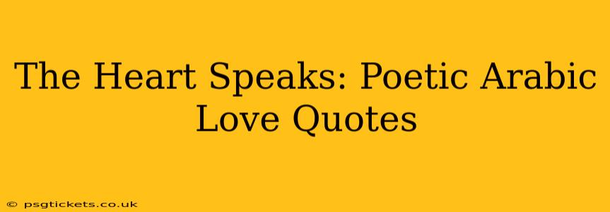 The Heart Speaks: Poetic Arabic Love Quotes