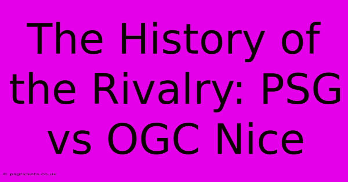 The History Of The Rivalry: PSG Vs OGC Nice