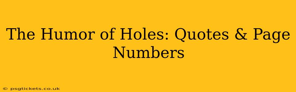The Humor of Holes: Quotes & Page Numbers