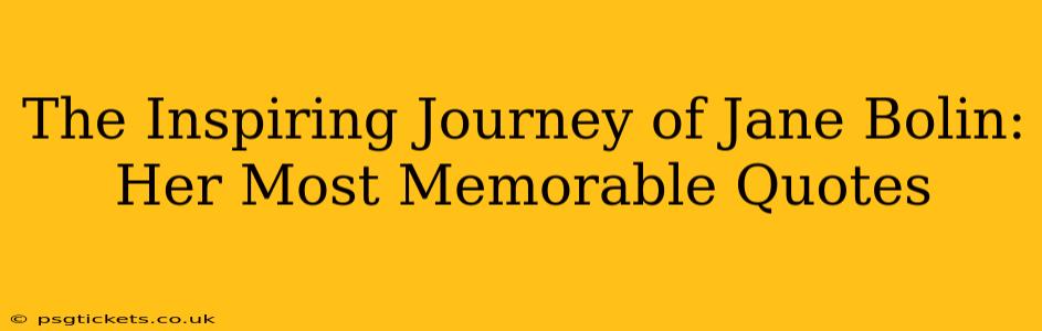 The Inspiring Journey of Jane Bolin: Her Most Memorable Quotes