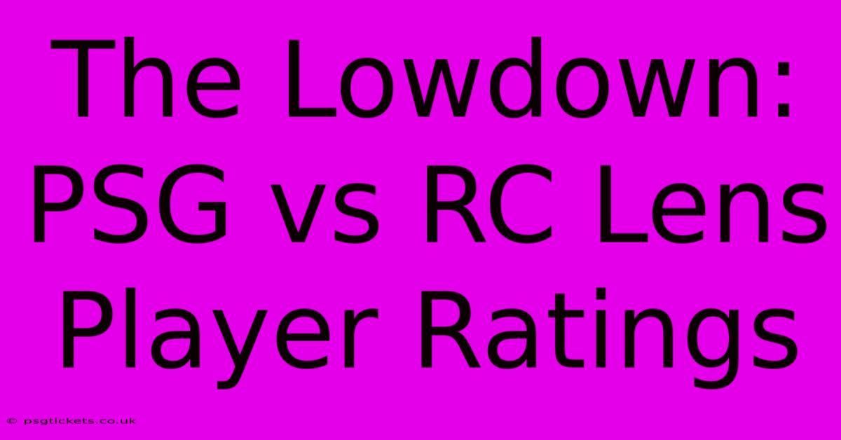 The Lowdown: PSG Vs RC Lens Player Ratings