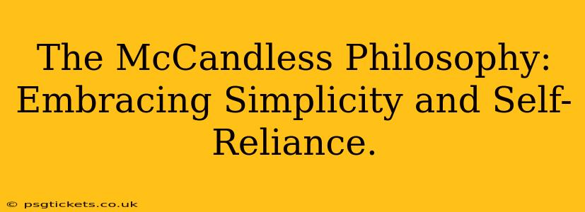 The McCandless Philosophy: Embracing Simplicity and Self-Reliance.