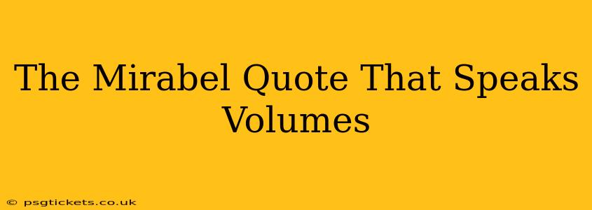 The Mirabel Quote That Speaks Volumes