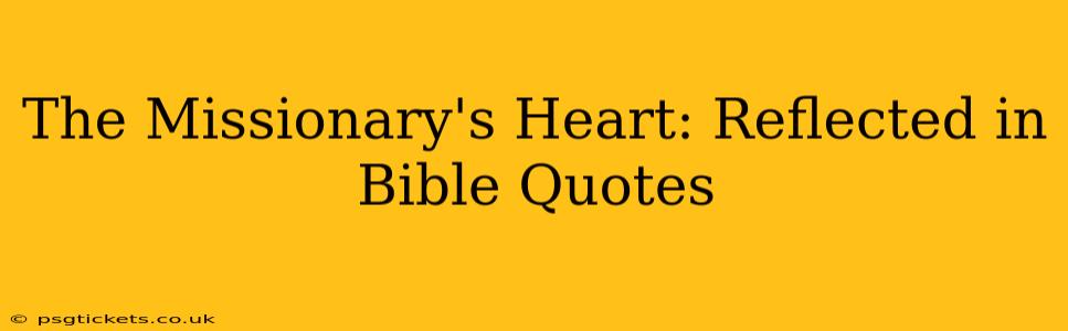 The Missionary's Heart: Reflected in Bible Quotes