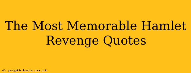 The Most Memorable Hamlet Revenge Quotes