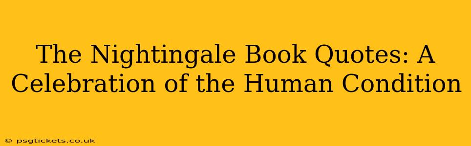 The Nightingale Book Quotes: A Celebration of the Human Condition
