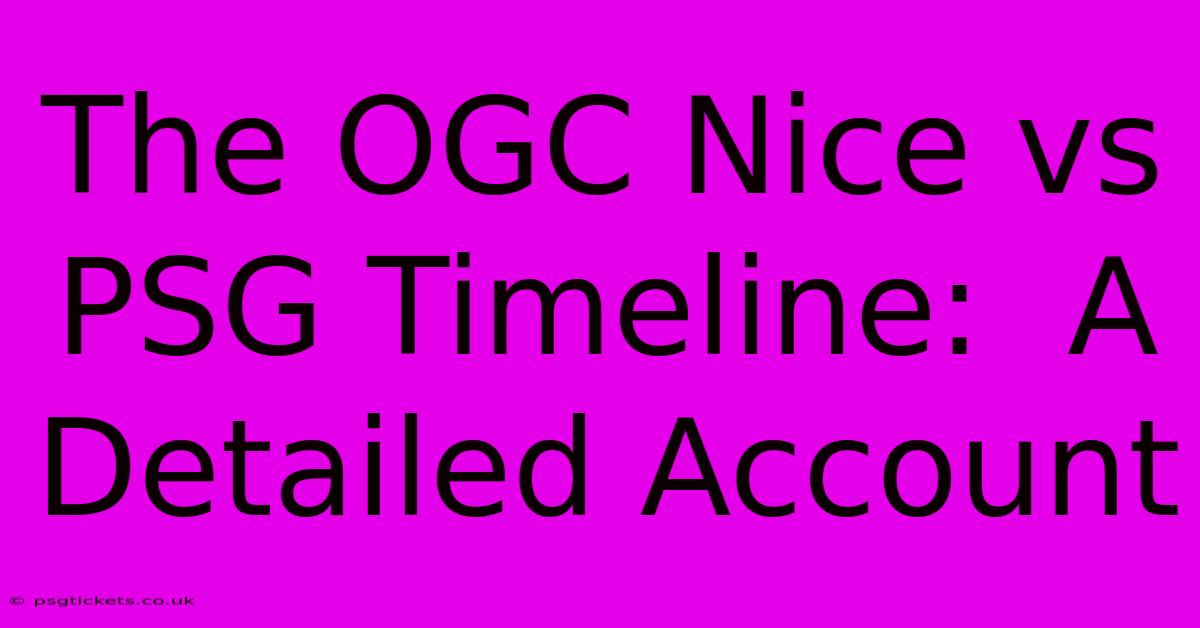 The OGC Nice Vs PSG Timeline:  A Detailed Account