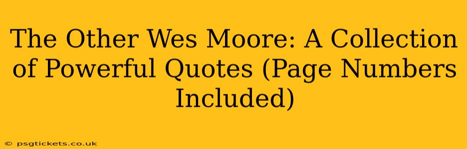 The Other Wes Moore: A Collection of Powerful Quotes (Page Numbers Included)