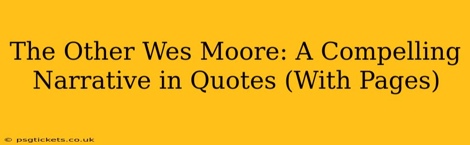 The Other Wes Moore: A Compelling Narrative in Quotes (With Pages)
