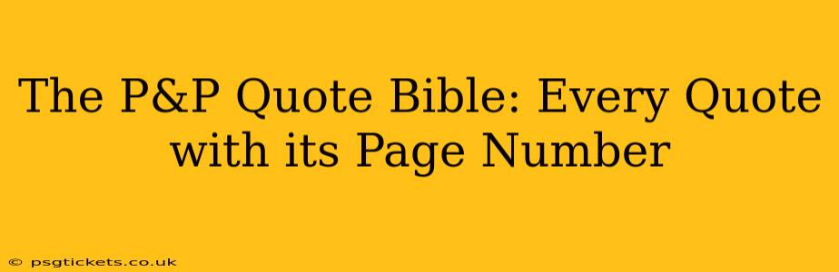 The P&P Quote Bible: Every Quote with its Page Number