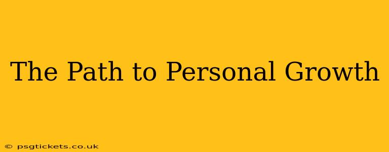 The Path to Personal Growth