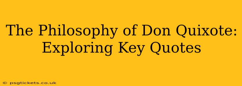The Philosophy of Don Quixote: Exploring Key Quotes