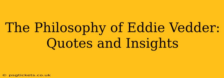 The Philosophy of Eddie Vedder: Quotes and Insights