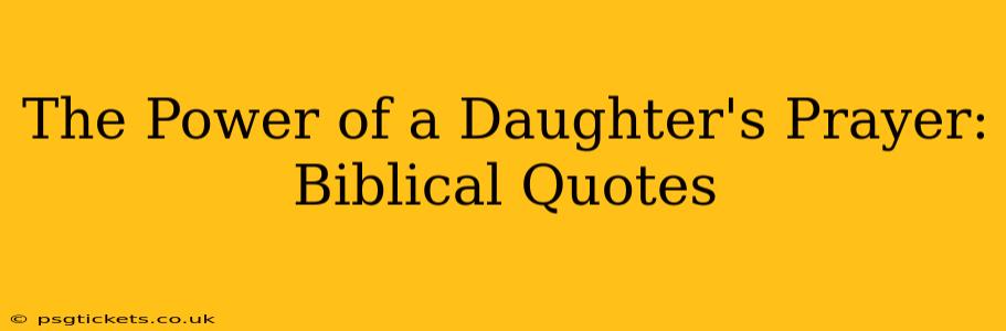 The Power of a Daughter's Prayer: Biblical Quotes
