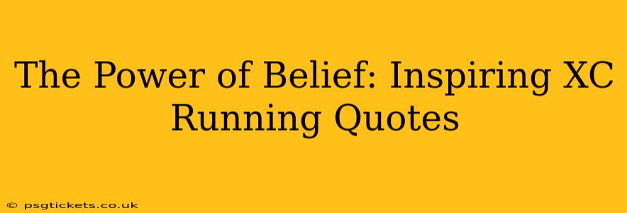 The Power of Belief: Inspiring XC Running Quotes