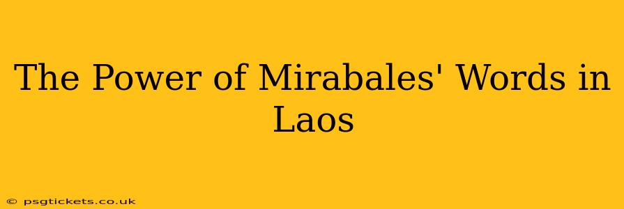 The Power of Mirabales' Words in Laos