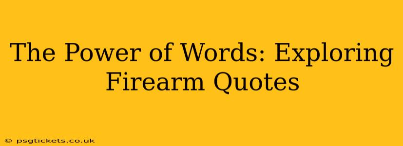 The Power of Words: Exploring Firearm Quotes